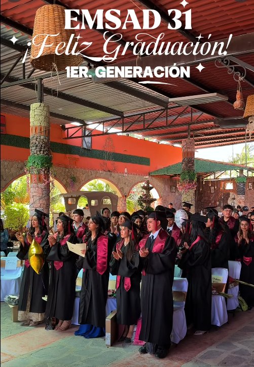 GRADUACIÓN EMSAD 31 Villa de Reyes 